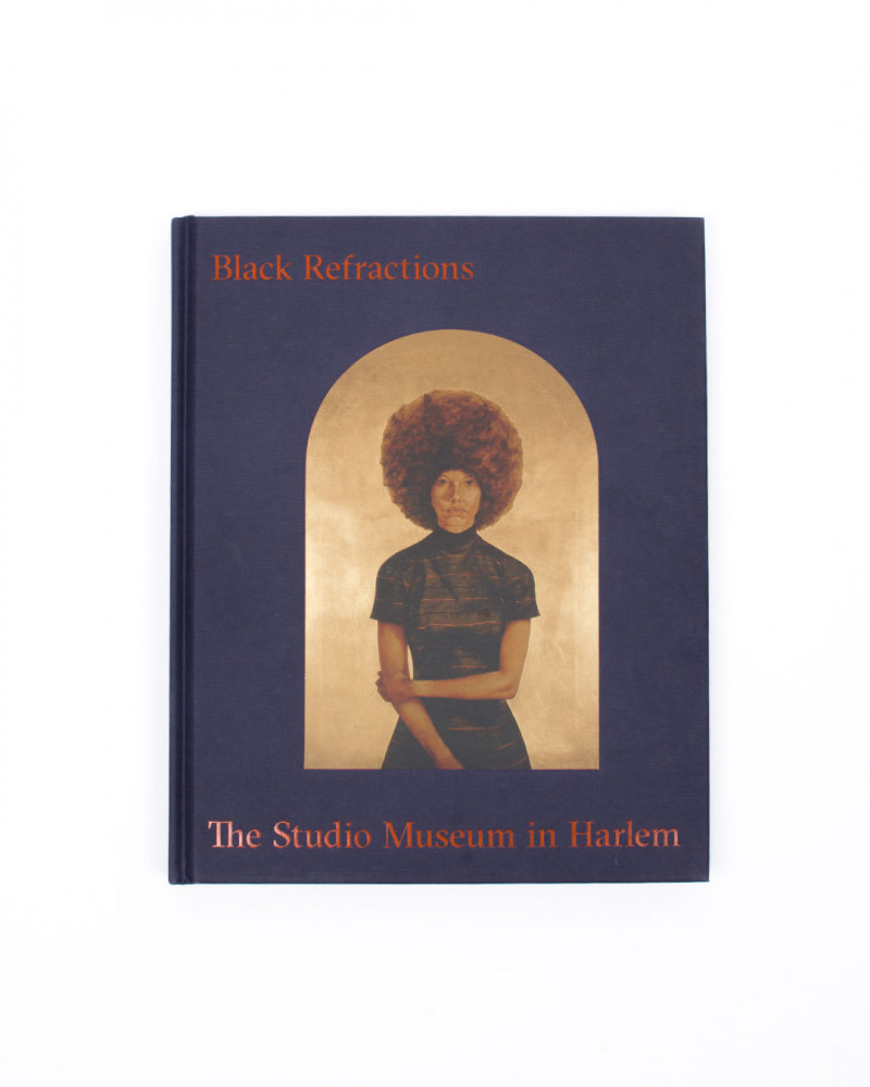 Black Refractions The Studio Museum in Harlem 978-0-8478-6638-0
