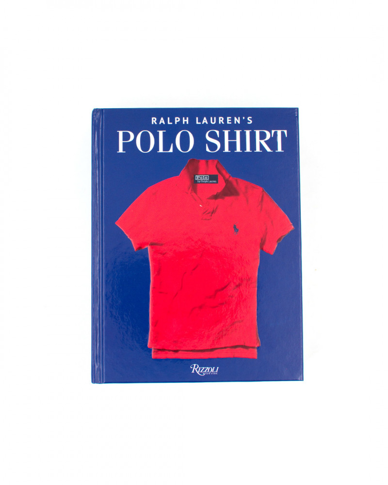 RALPH LAUREN´S POLO SHIRT 978-0-8478-6630-4